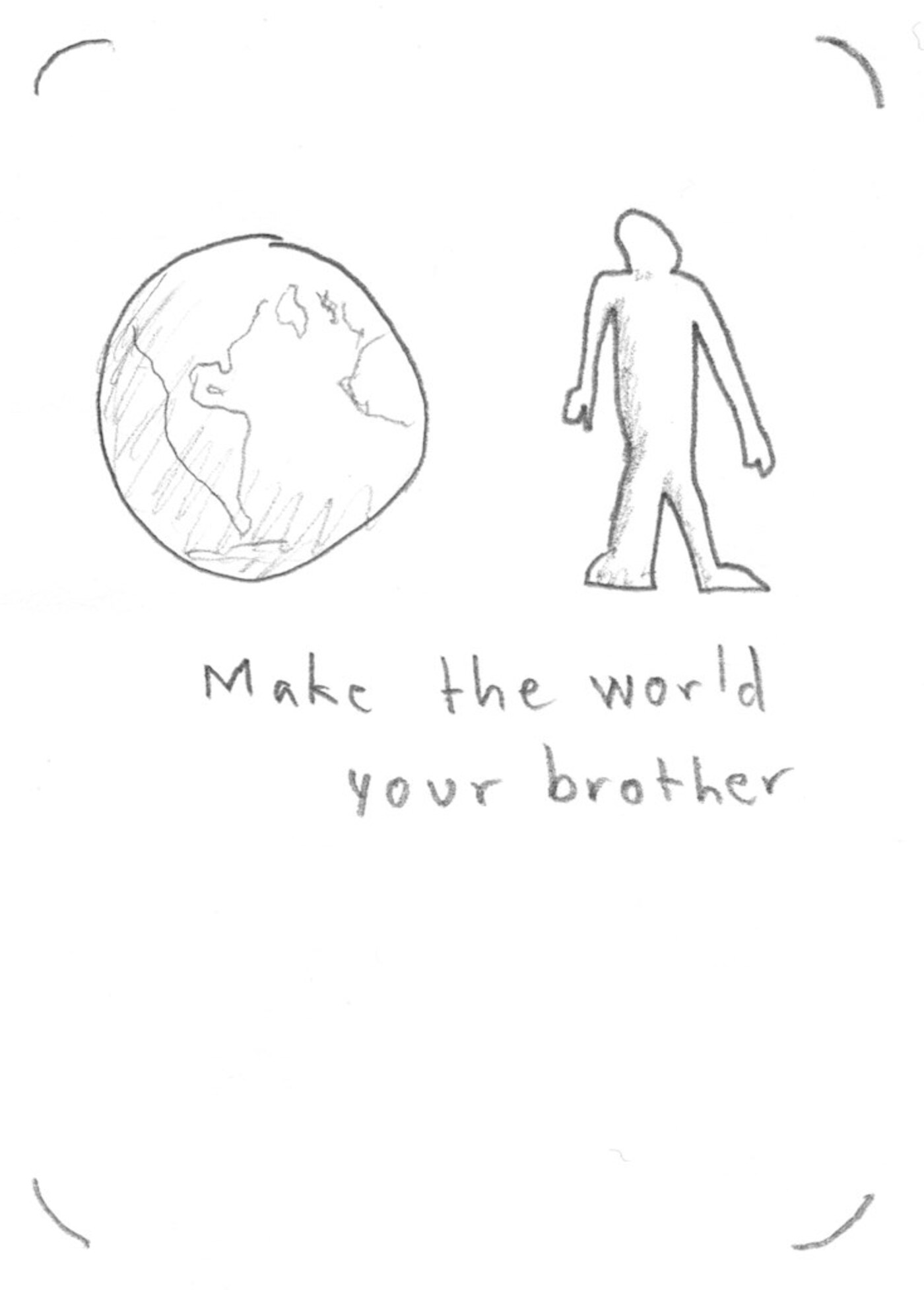 make-the-world-your-brother_5087308256_o.jpg